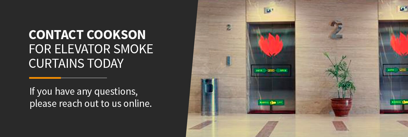 Contact Cookson for Elevator Smoke Curtains Today
