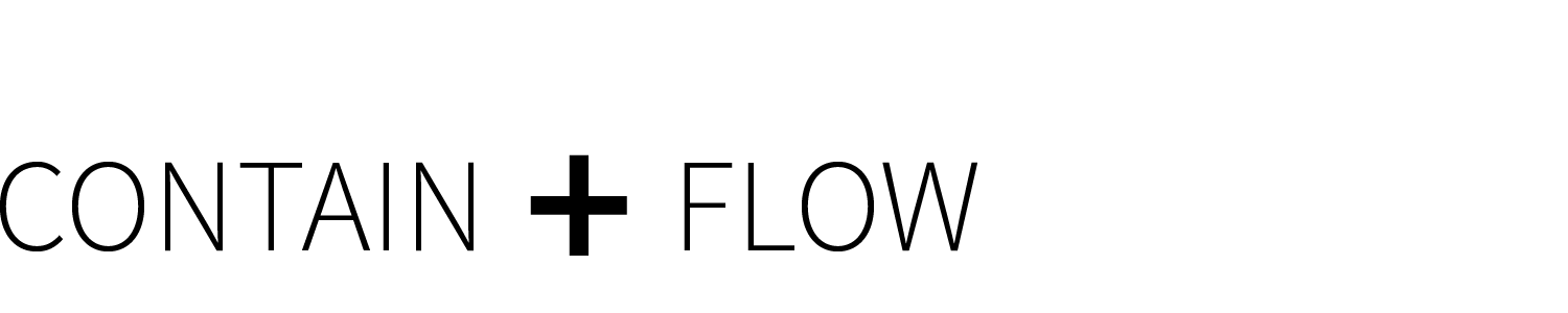 Contain + Flow